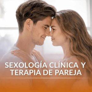 Sexología Clínica y Terapia de Pareja